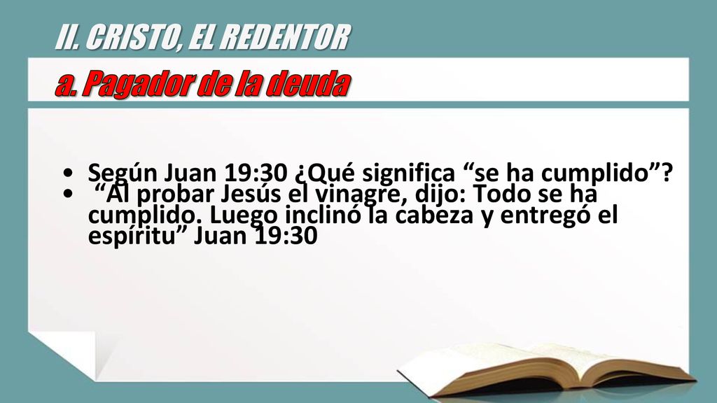 II. CRISTO, EL REDENTOR a. Pagador de la deuda