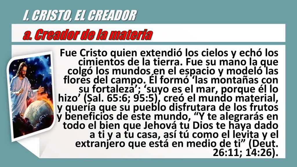 I. CRISTO, EL CREADOR a. Creador de la materia