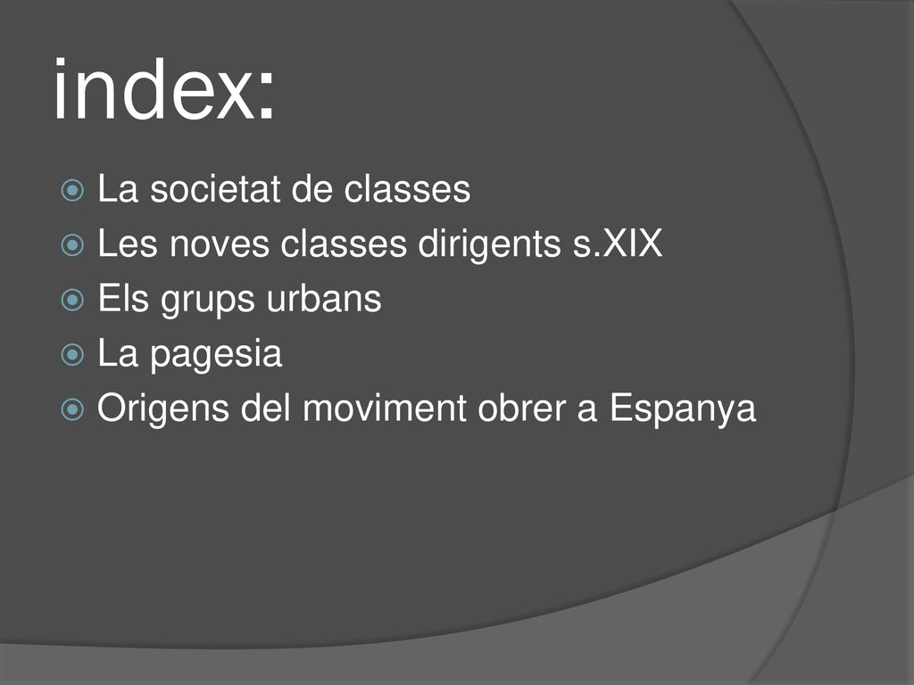 index: La societat de classes Les noves classes dirigents s.XIX