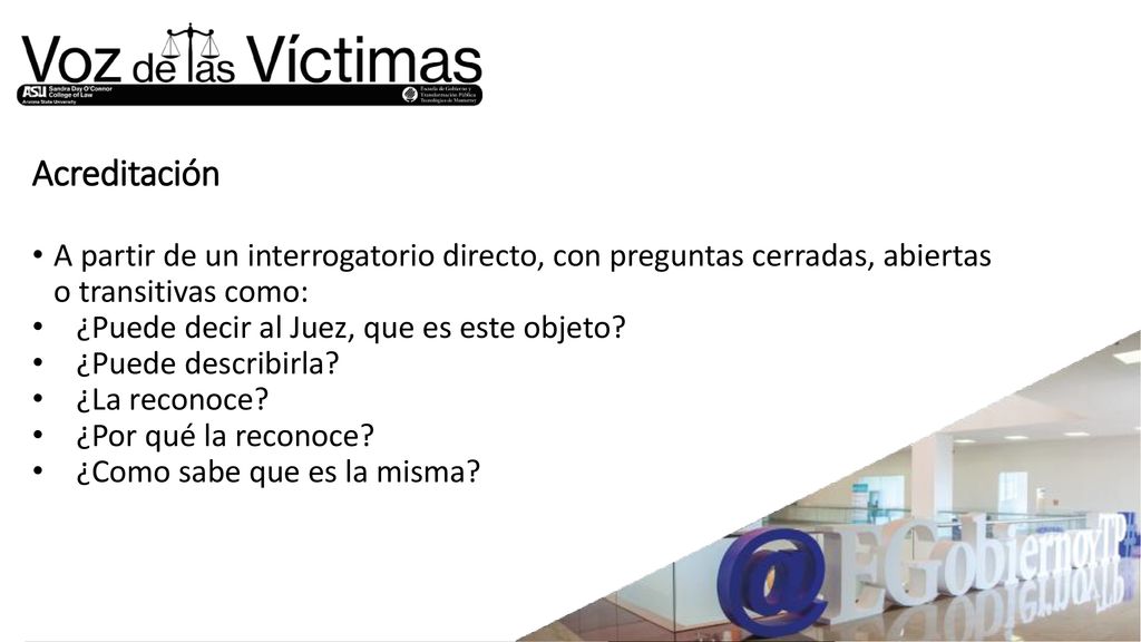 Acreditación A partir de un interrogatorio directo, con preguntas cerradas, abiertas o transitivas como: