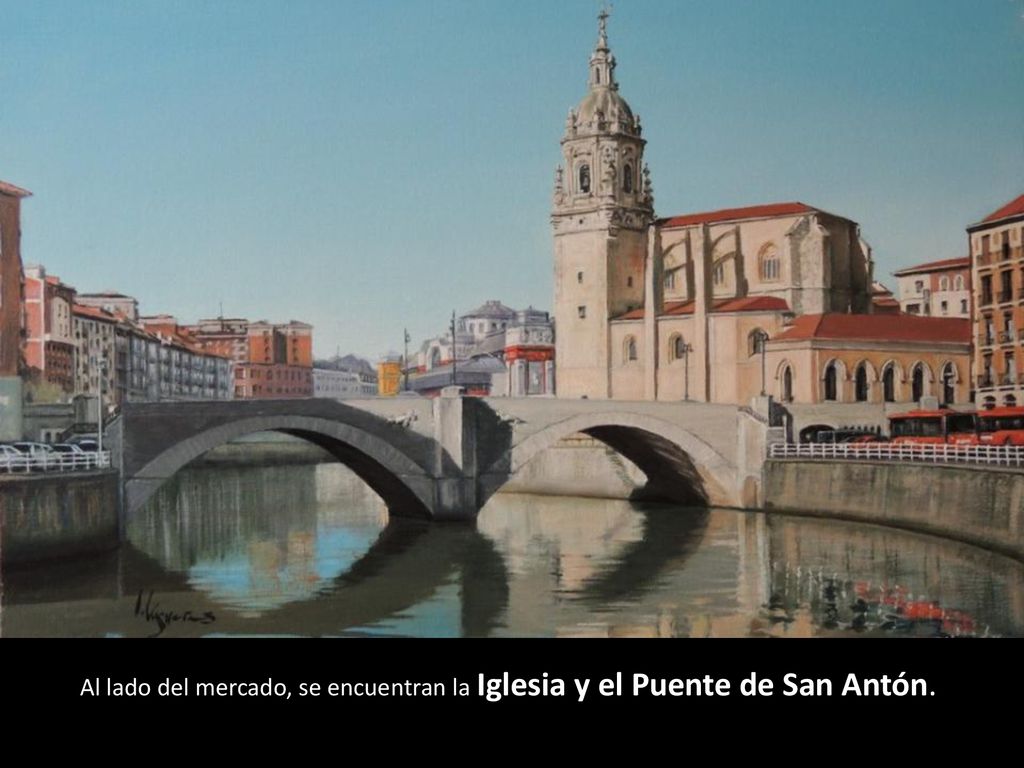 Al lado del mercado, se encuentran la Iglesia y el Puente de San Antón.