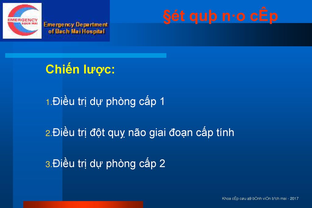 §ét quþ n·o cÊp Chiến lược: Điều trị dự phòng cấp 1