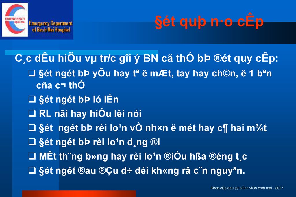 §ét quþ n·o cÊp C¸c dÊu hiÖu vµ tr/c gîi ý BN cã thÓ bÞ ®ét quy cÊp: