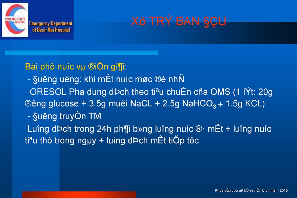 Xö TRÝ BAN §ÇU - §u­êng uèng: khi mÊt n­uíc møc ®é nhÑ