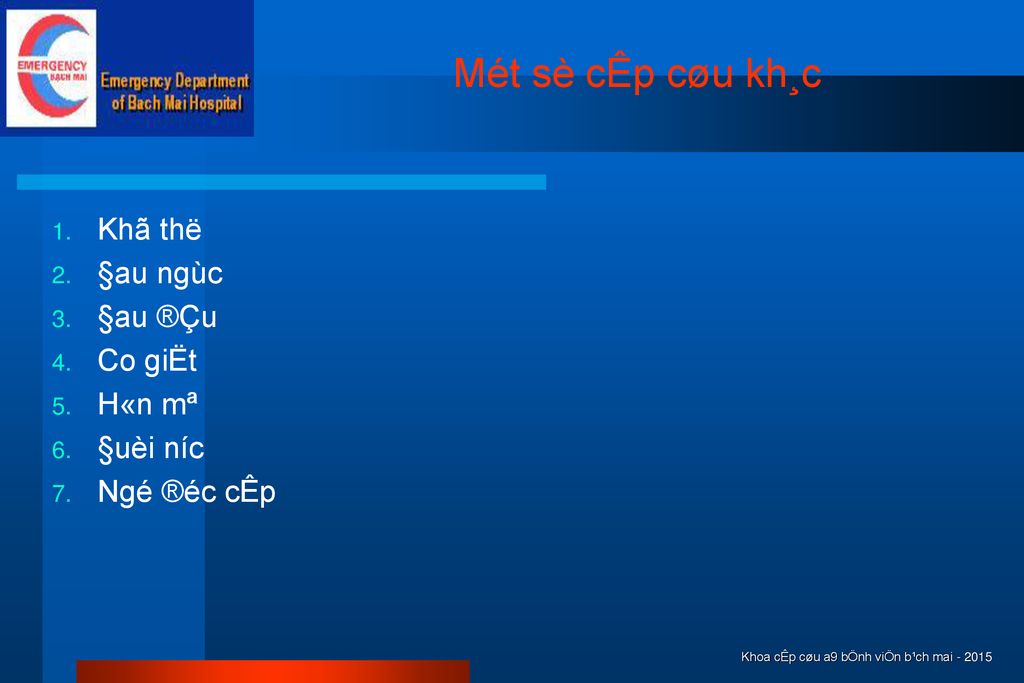 Mét sè cÊp cøu kh¸c Khã thë §au ngùc §au ®Çu Co giËt H«n mª §uèi n­íc
