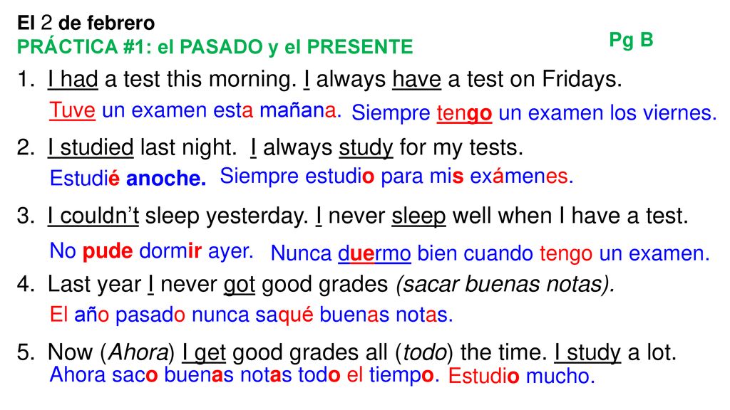 I had a test this morning. I always have a test on Fridays.