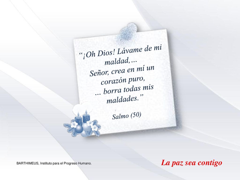 ¡Oh Dios! Lávame de mi maldad,… Señor, crea en mí un corazón puro,