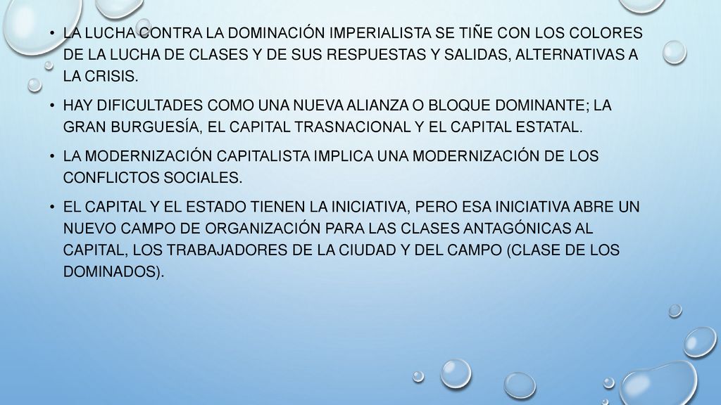 La lucha contra la dominación imperialista se tiñe con los colores de la lucha de clases y de sus respuestas y salidas, alternativas a la crisis.