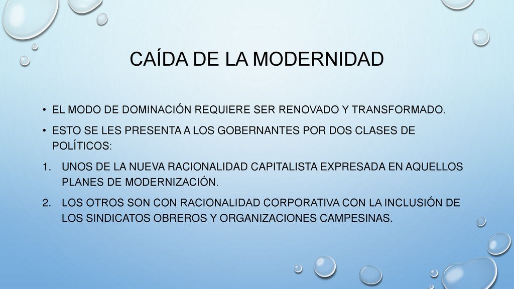 CAÍDA DE LA MODERNIDAD EL MODO DE DOMINACIÓN REQUIERE SER RENOVADO Y TRANSFORMADO.