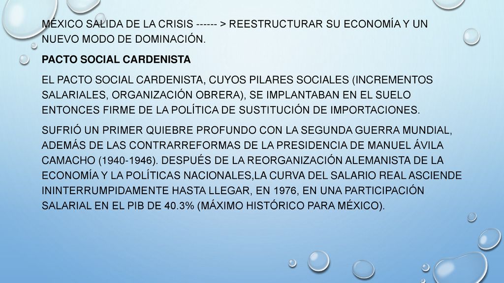 México salida de la crisis > reestructurar su economía y un nuevo modo de dominación.