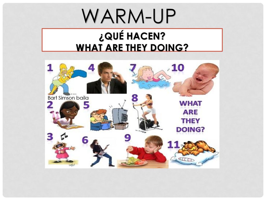 WARM-UP ¿Qué hacen What are they doing Bart Simson baila