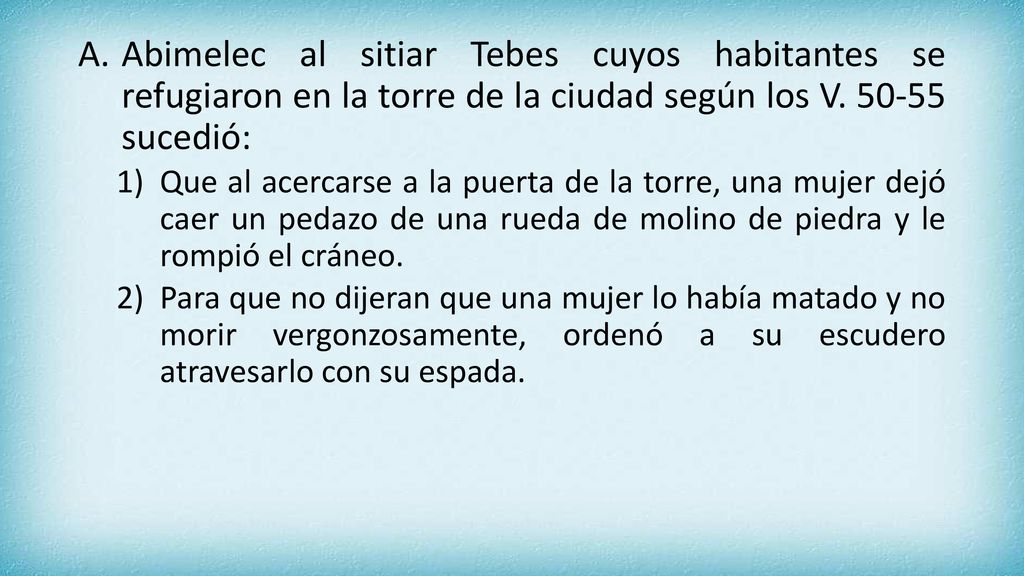 Abimelec al sitiar Tebes cuyos habitantes se refugiaron en la torre de la ciudad según los V sucedió: