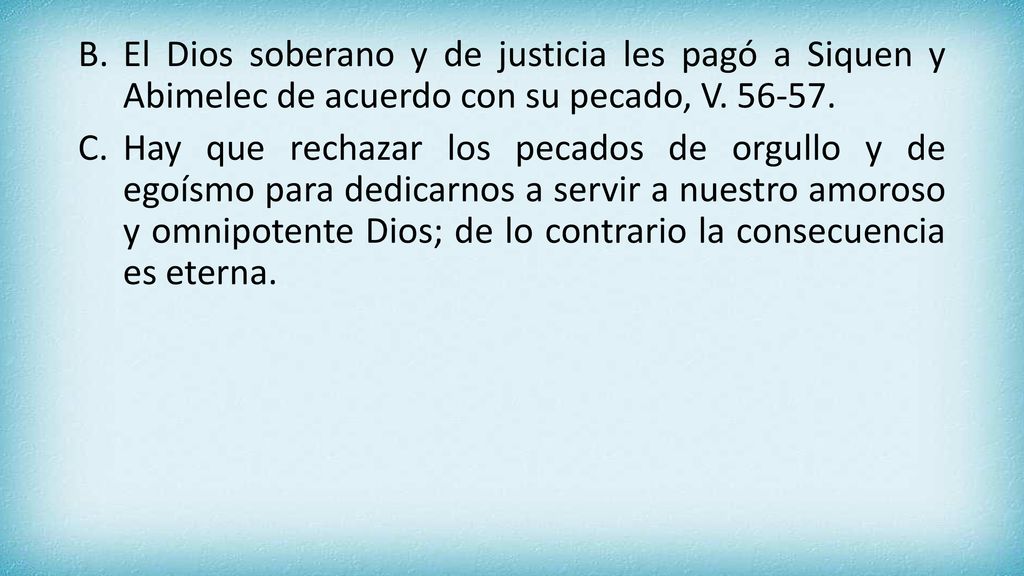 El Dios soberano y de justicia les pagó a Siquen y Abimelec de acuerdo con su pecado, V