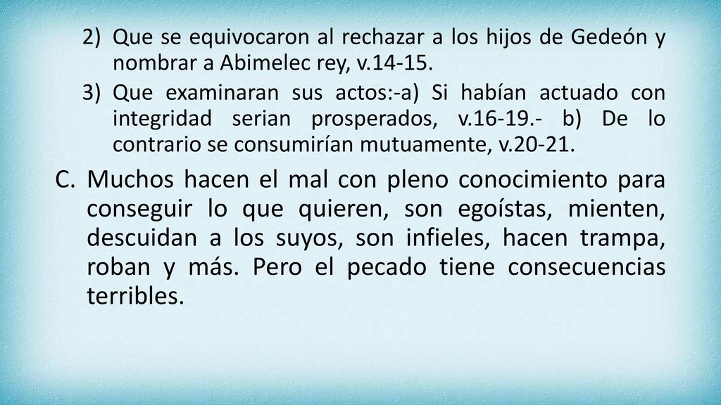 Que se equivocaron al rechazar a los hijos de Gedeón y nombrar a Abimelec rey, v