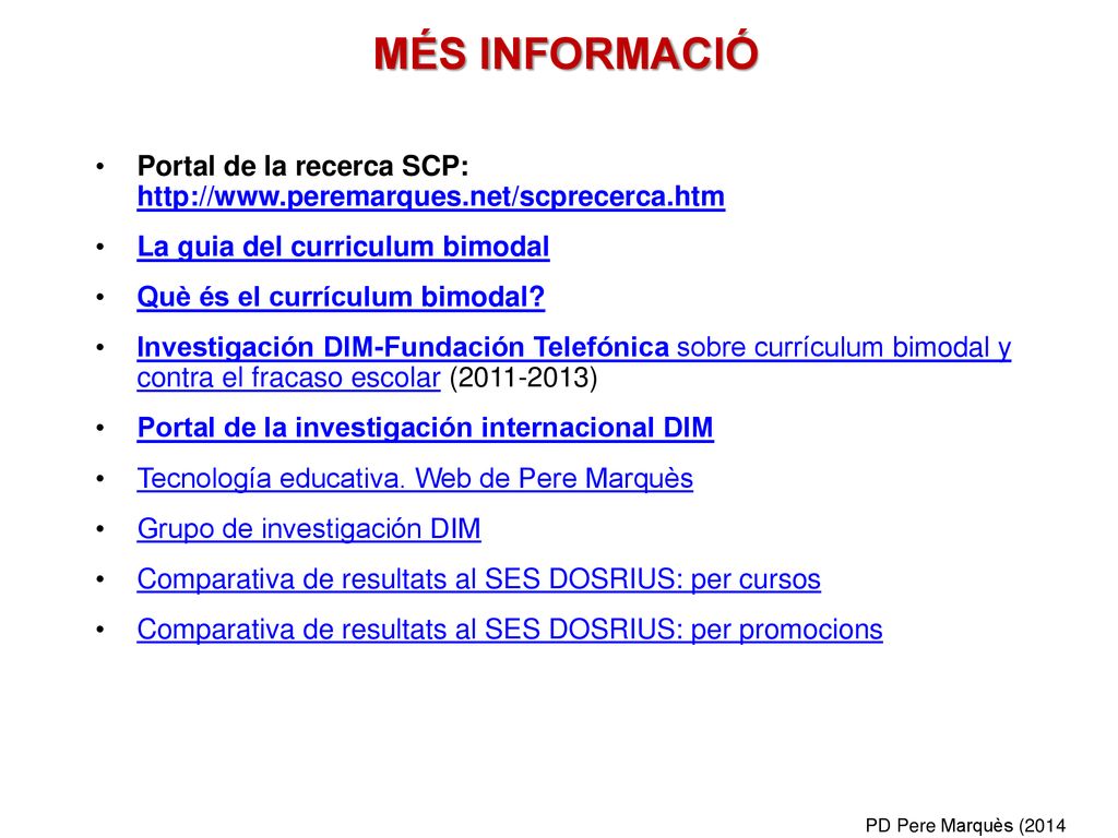 MÉS INFORMACIÓ Portal de la recerca SCP:   La guia del curriculum bimodal.
