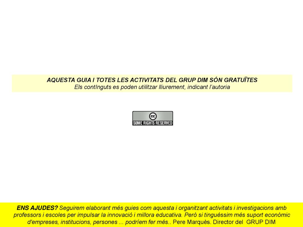 AQUESTA GUIA I TOTES LES ACTIVITATS DEL GRUP DIM SÓN GRATUÏTES