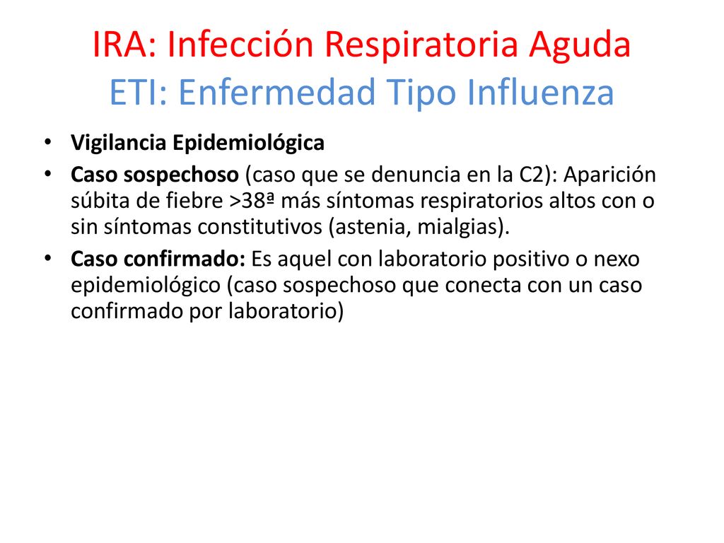 IRA: Infección Respiratoria Aguda ETI: Enfermedad Tipo Influenza