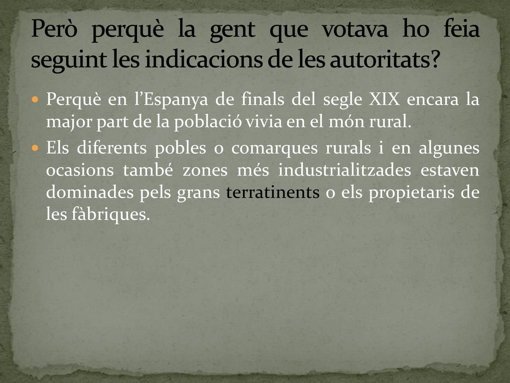 Però perquè la gent que votava ho feia seguint les indicacions de les autoritats