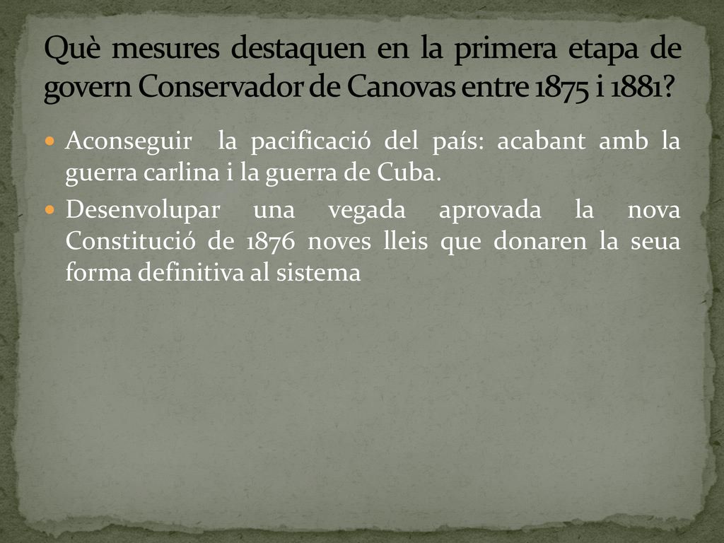 Què mesures destaquen en la primera etapa de govern Conservador de Canovas entre 1875 i 1881