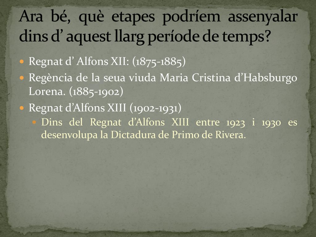 Ara bé, què etapes podríem assenyalar dins d’ aquest llarg període de temps