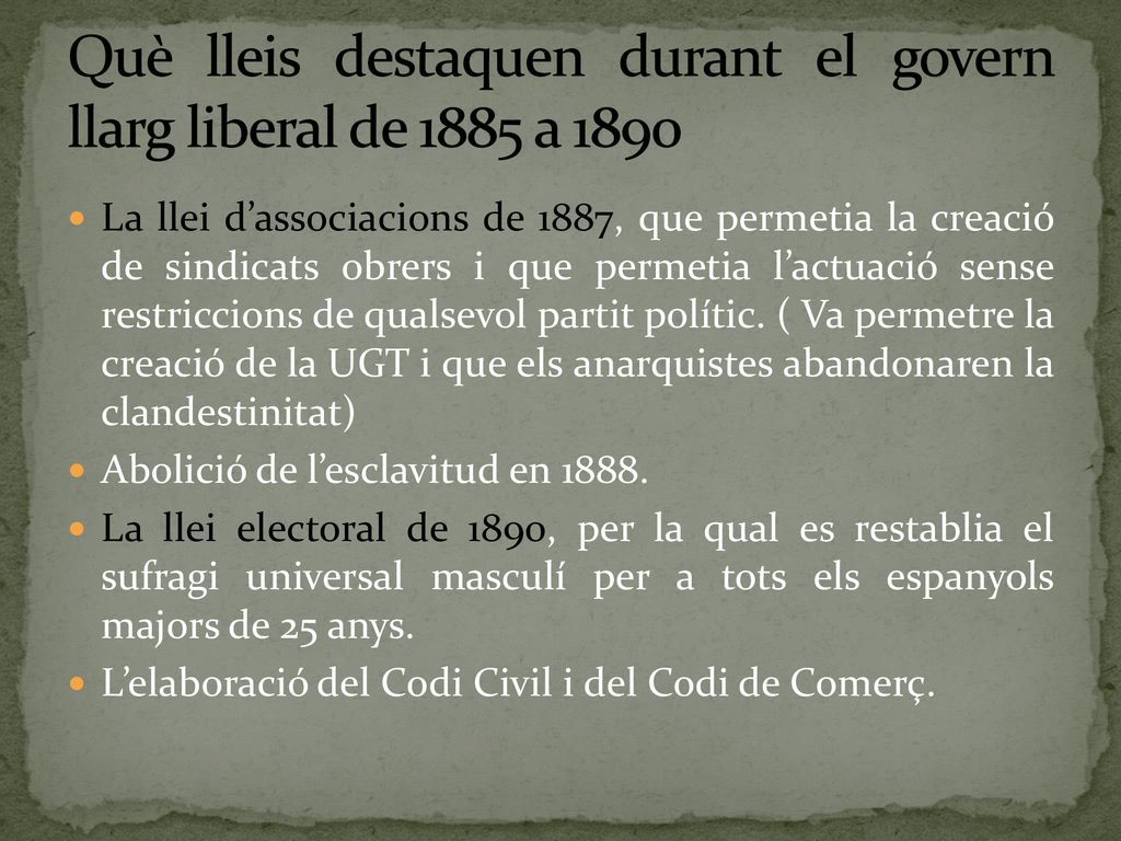 Què lleis destaquen durant el govern llarg liberal de 1885 a 1890