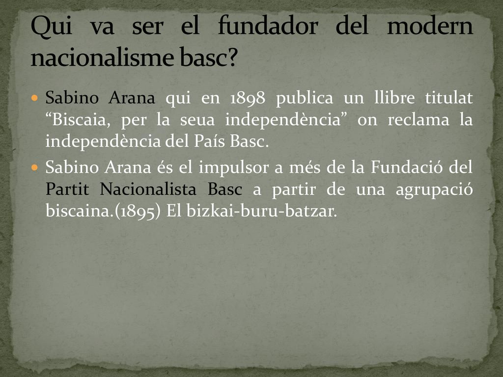 Qui va ser el fundador del modern nacionalisme basc