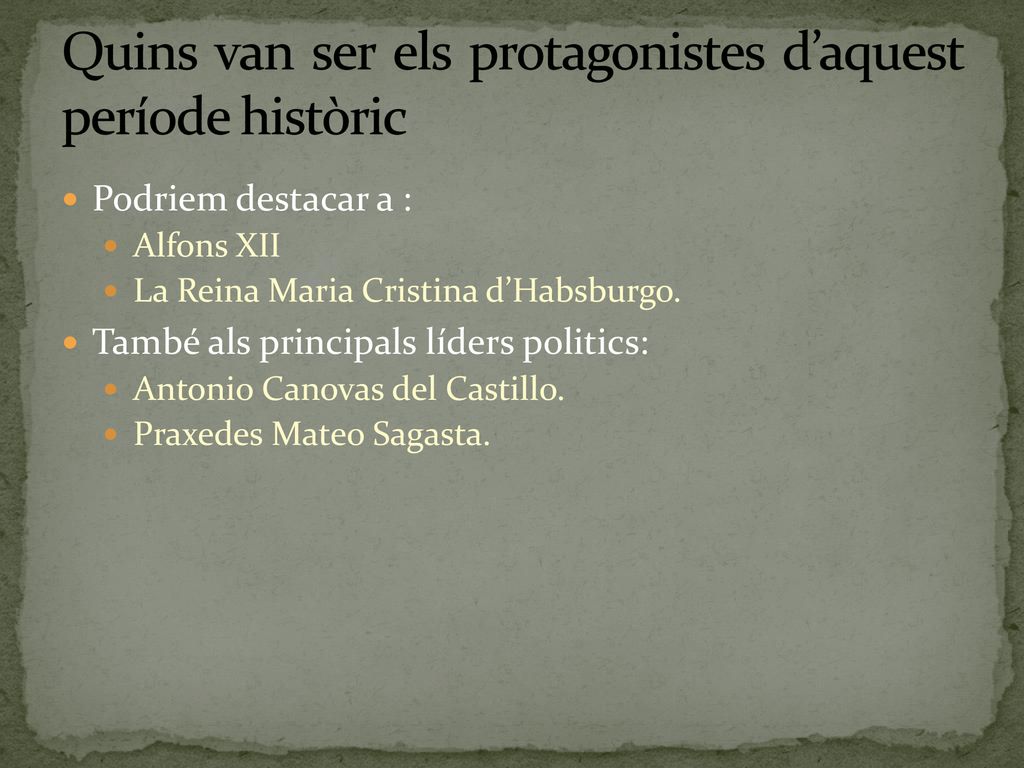 Quins van ser els protagonistes d’aquest període històric