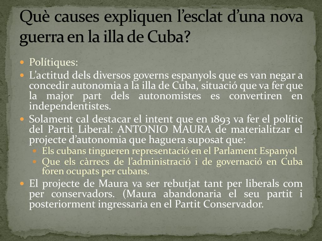 Què causes expliquen l’esclat d’una nova guerra en la illa de Cuba
