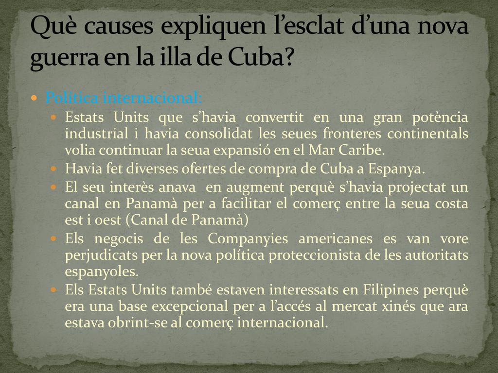 Què causes expliquen l’esclat d’una nova guerra en la illa de Cuba