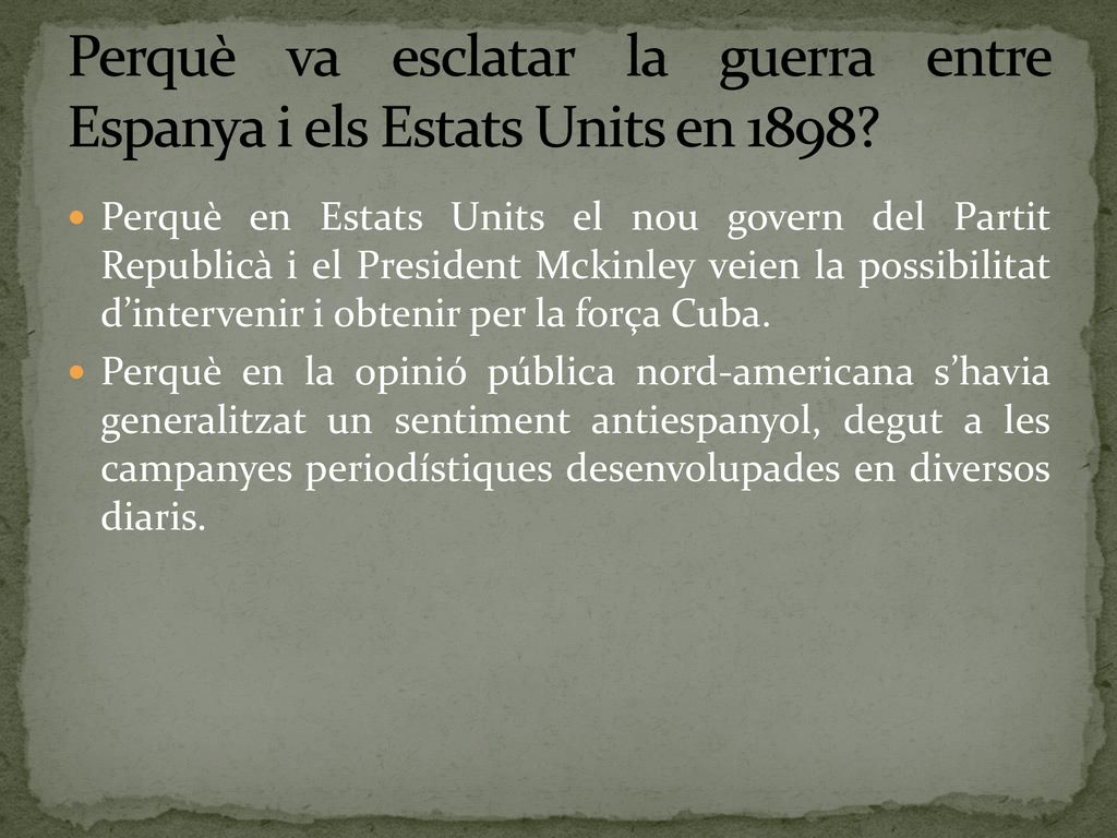 Perquè va esclatar la guerra entre Espanya i els Estats Units en 1898