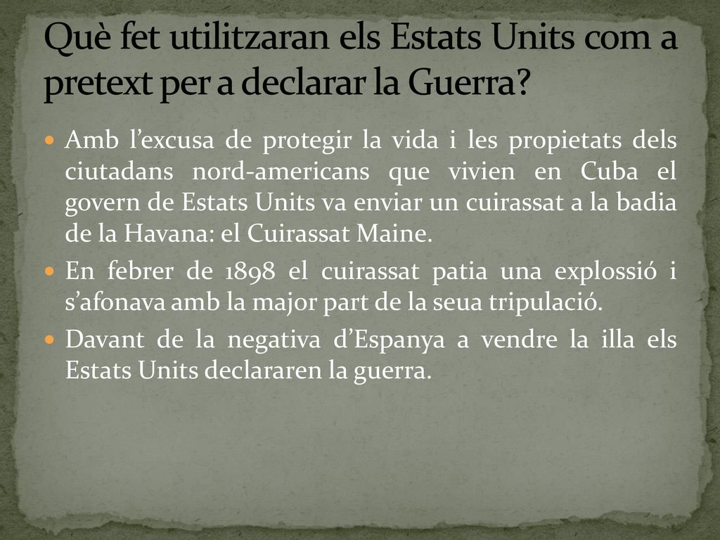 Què fet utilitzaran els Estats Units com a pretext per a declarar la Guerra