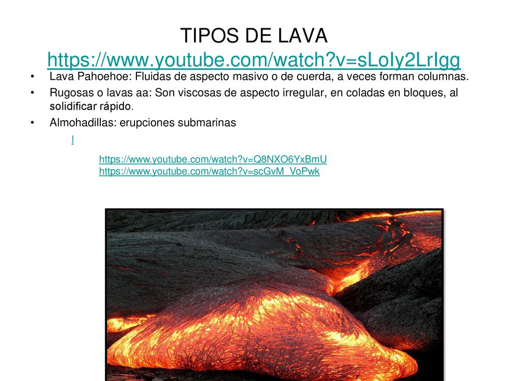 TIPOS DE LAVA   v=sLoIy2LrIgg