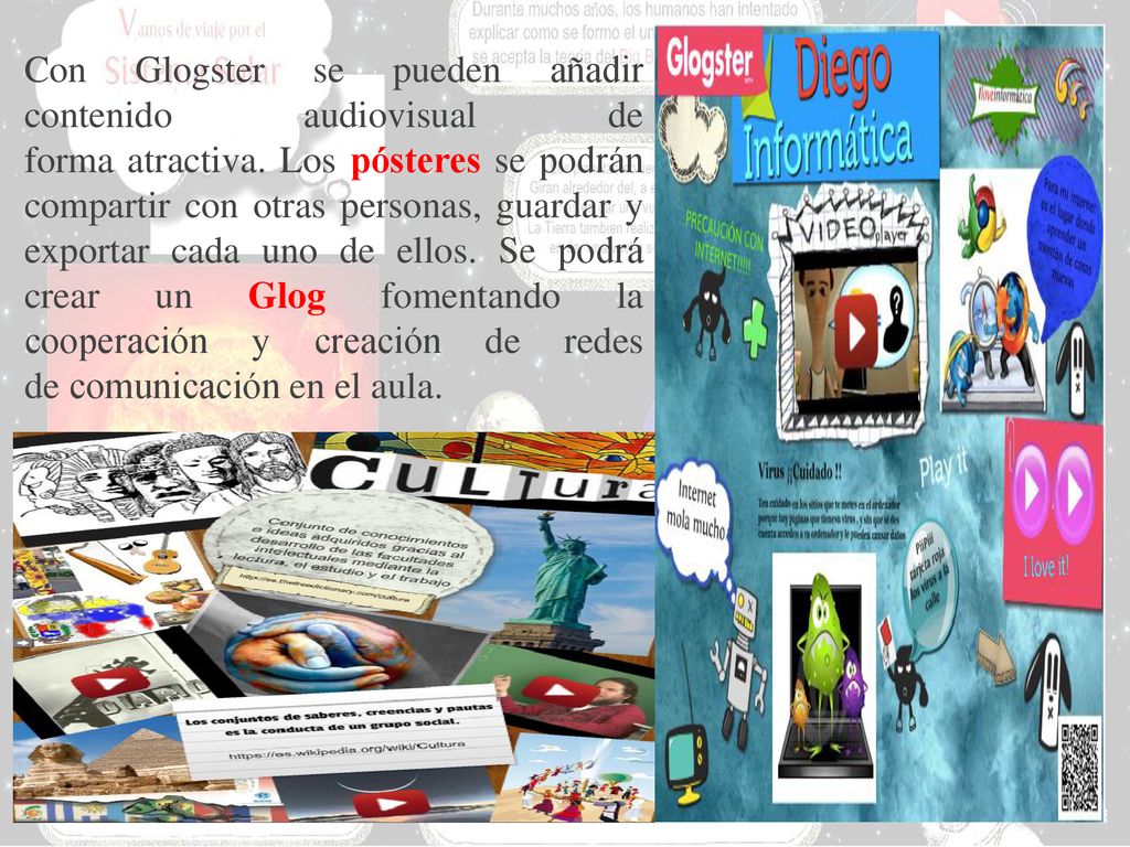 Con Glogster se pueden añadir contenido audiovisual de forma atractiva