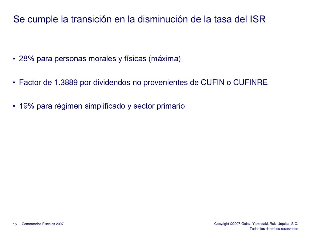 Se cumple la transición en la disminución de la tasa del ISR