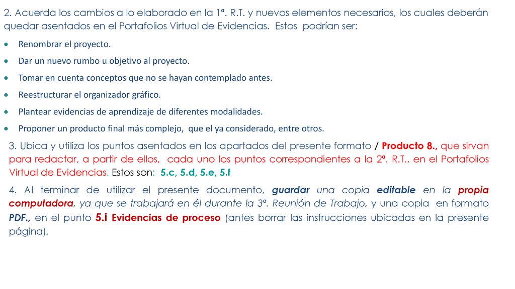 2. Acuerda los cambios a lo elaborado en la 1ª. R. T