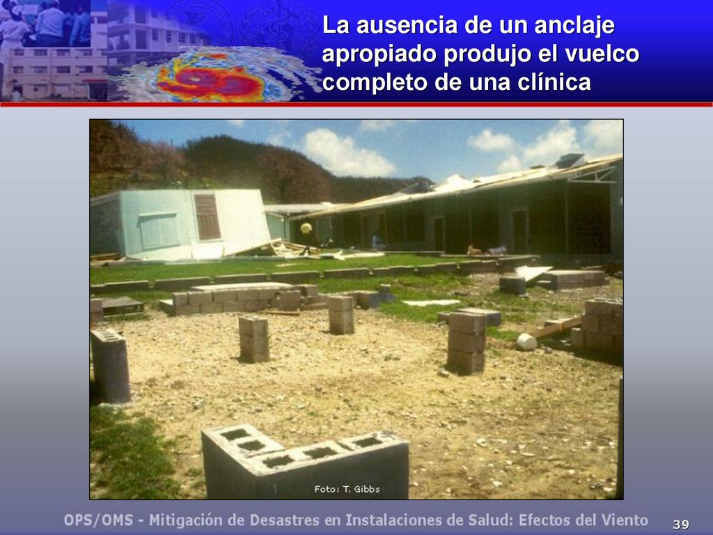 La ausencia de un anclaje apropiado produjo el vuelco completo de una clínica