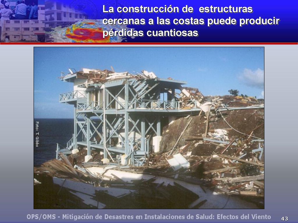 La construcción de estructuras cercanas a las costas puede producir pérdidas cuantiosas