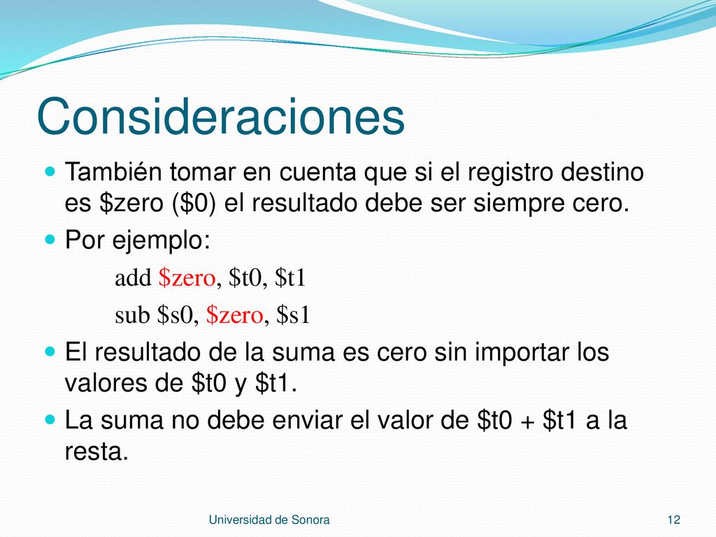 Consideraciones También tomar en cuenta que si el registro destino es $zero ($0) el resultado debe ser siempre cero.