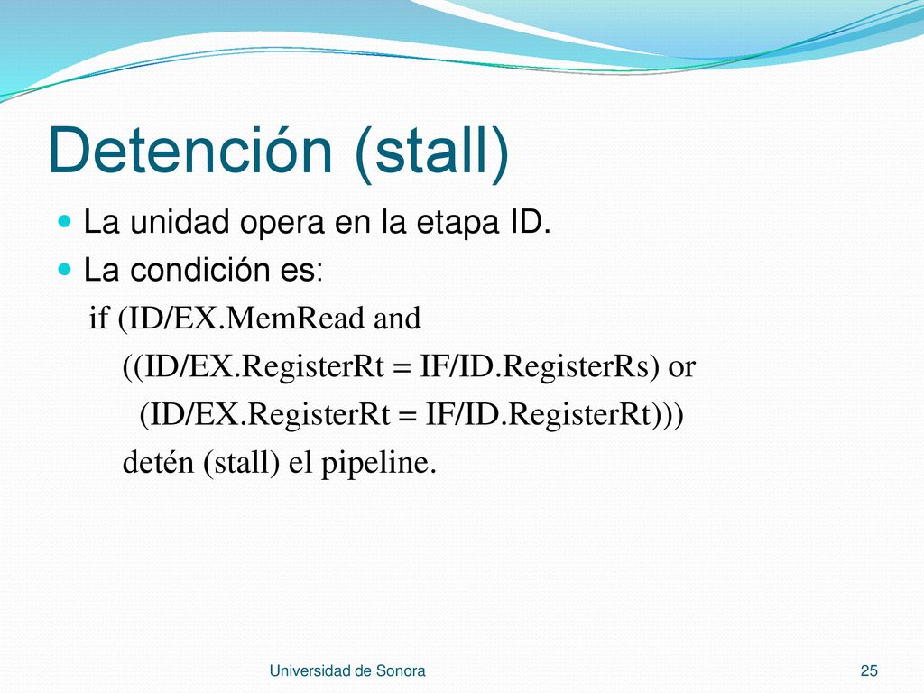 Detención (stall) La unidad opera en la etapa ID. La condición es: