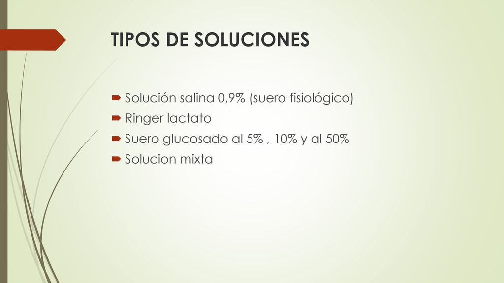 TIPOS DE SOLUCIONES Solución salina 0,9% (suero fisiológico)