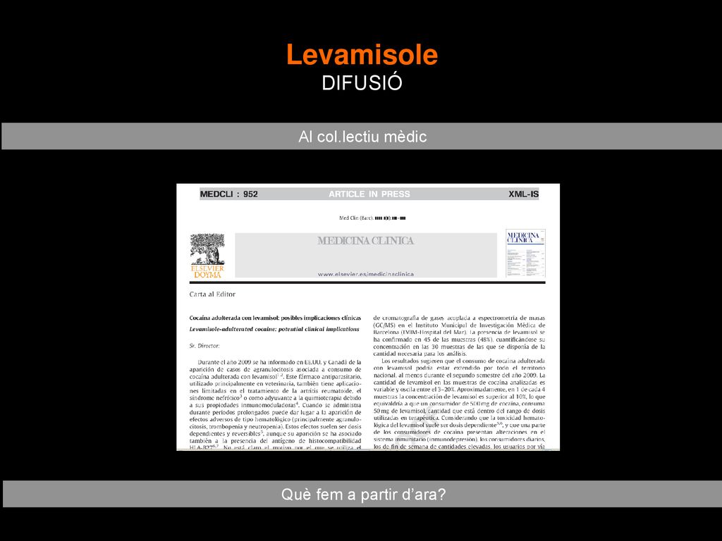 Levamisole DIFUSIÓ Al col.lectiu mèdic Què fem a partir d’ara