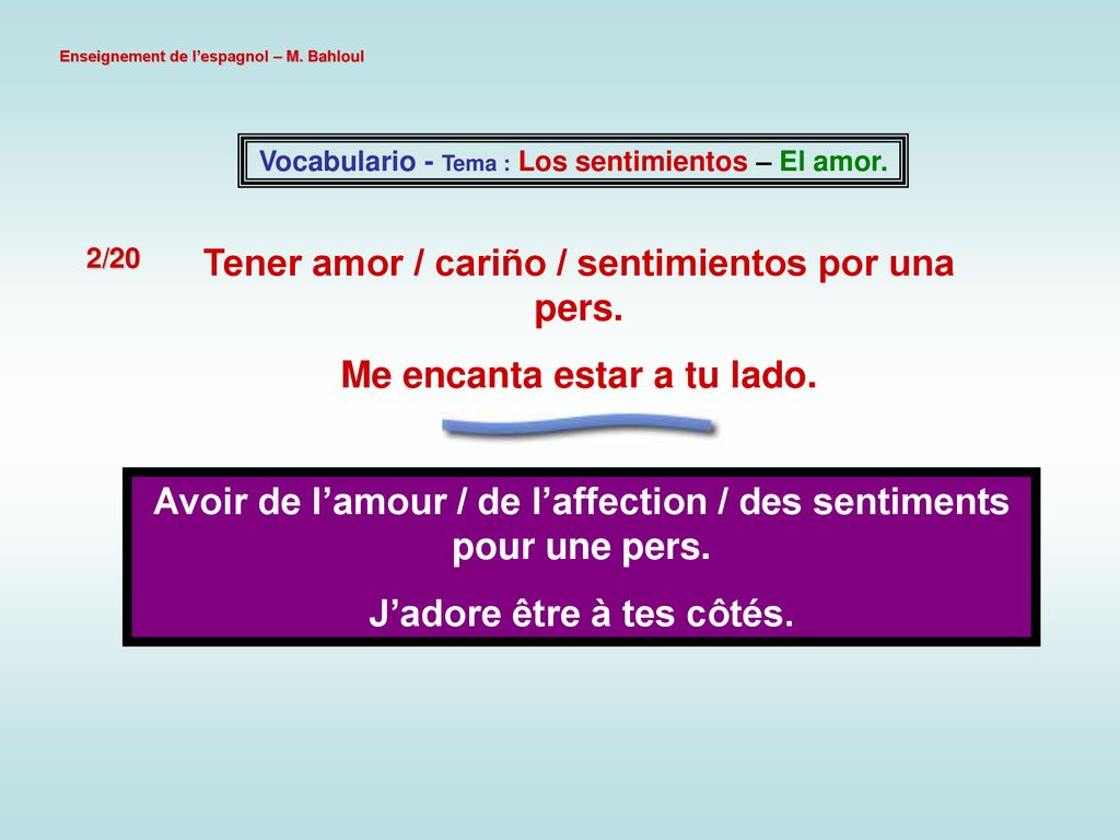 Tener amor / cariño / sentimientos por una pers.