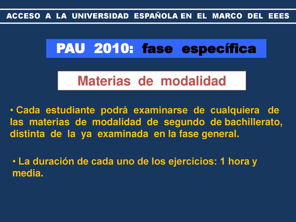 ACCESO A LA UNIVERSIDAD ESPAÑOLA EN EL MARCO DEL EEES