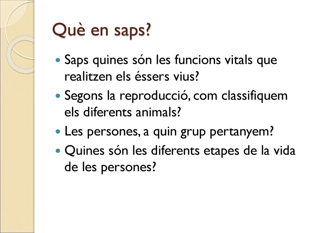 Què en saps Saps quines són les funcions vitals que realitzen els éssers vius Segons la reproducció, com classifiquem els diferents animals