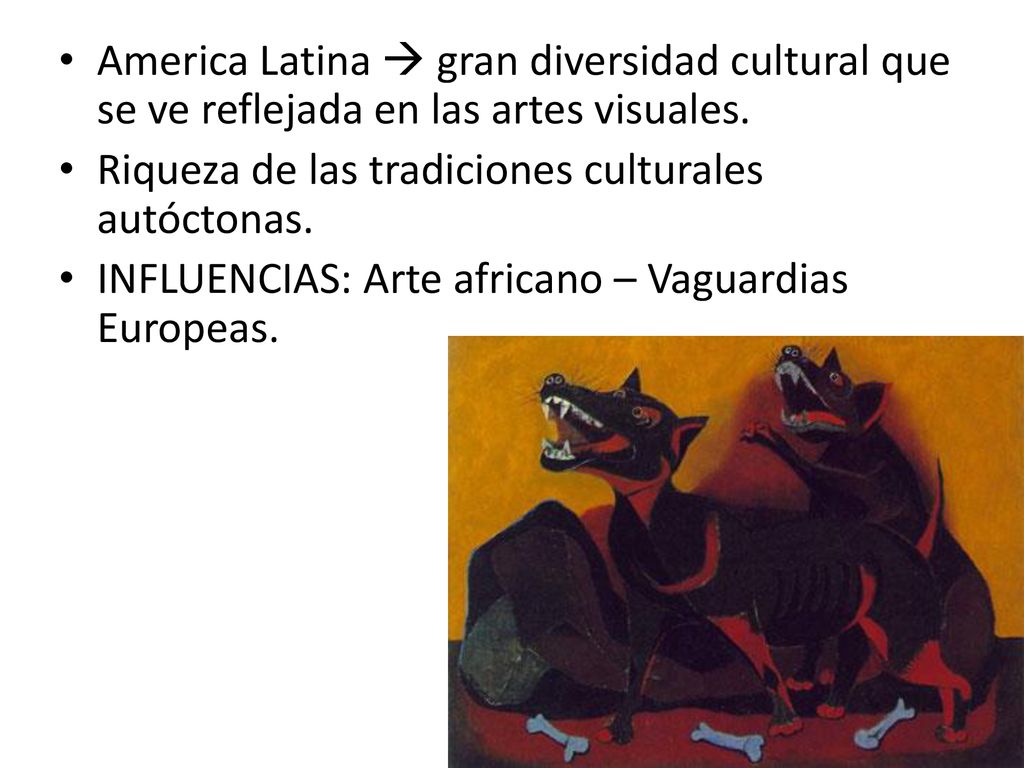 America Latina  gran diversidad cultural que se ve reflejada en las artes visuales.