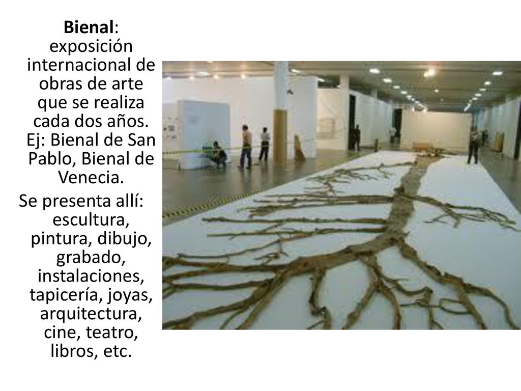 Bienal: exposición internacional de obras de arte que se realiza cada dos años.