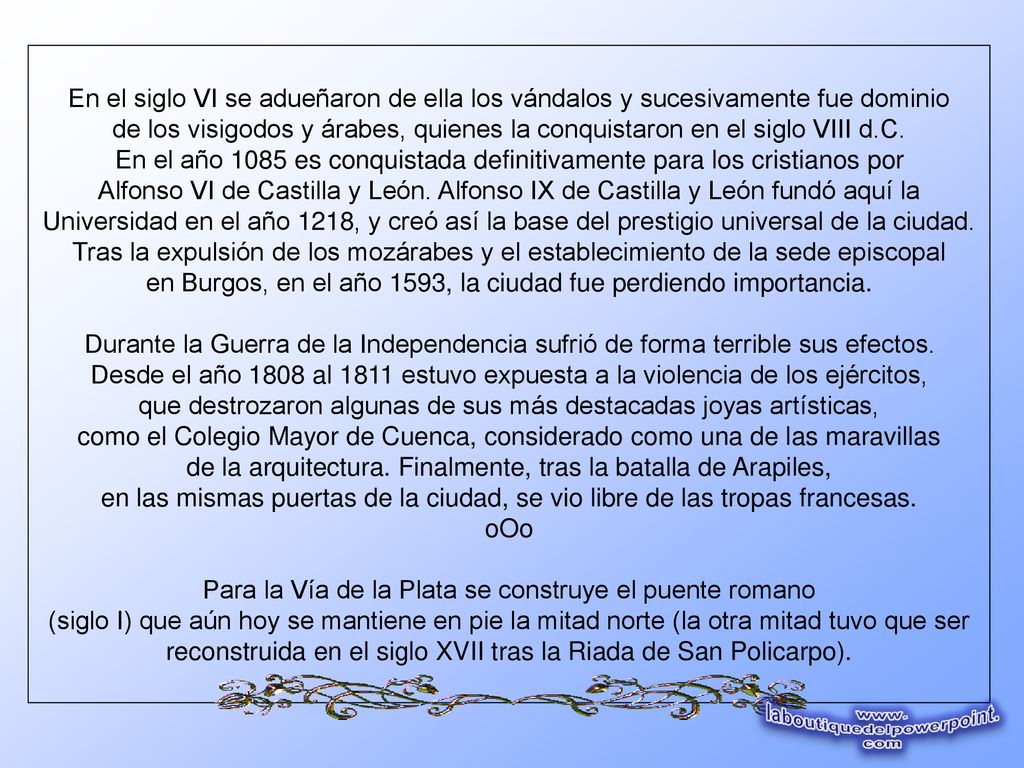 En el año 1085 es conquistada definitivamente para los cristianos por