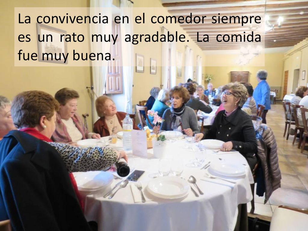 La convivencia en el comedor siempre es un rato muy agradable