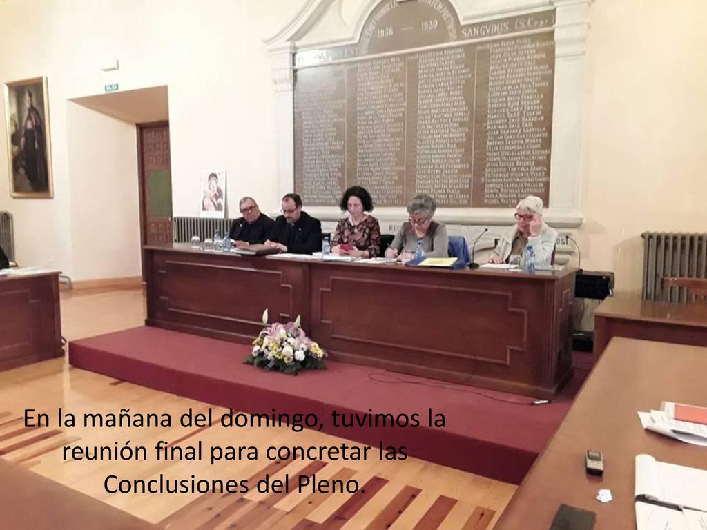 En la mañana del domingo, tuvimos la reunión final para concretar las Conclusiones del Pleno.