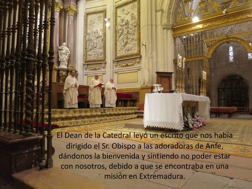 El Dean de la Catedral leyó un escrito que nos había dirigido el Sr